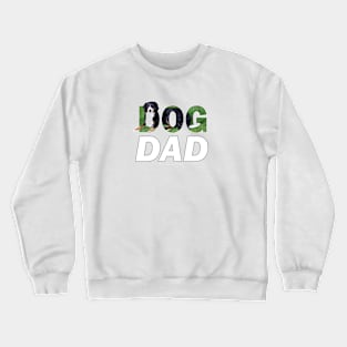 DOG DAD - Bernese oil painting word art Crewneck Sweatshirt